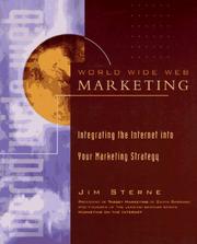Cover of: World Wide Web marketing: integrating the Internet into your marketing strategy