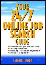 Your 24/7 Online Job Search Guide by Lamont Wood