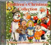 Cover of: Children's Christmas Collection: A Collection of Children's Well Loved Songs