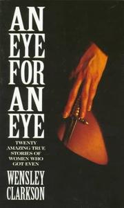 Cover of: An Eye for an Eye by Wensley Clarkson