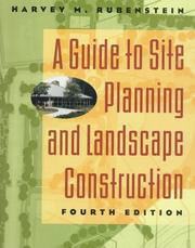 A guide to site planning and landscape construction by Harvey M. Rubenstein