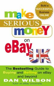 Cover of: Make Serious Money on EBay UK by Dan Wilson