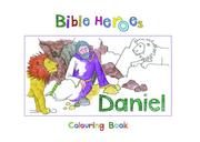Cover of: Bible Heroes Daniel