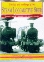 Cover of: The Life and Workings of the Steam Loco Shed (Railway Heritage) by David Hucknall