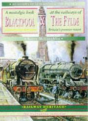 Cover of: A Nostalgic Look at the Railways of Blackpool and the Fylde: Britain's Premier Resort (The Nostalgia Collection: Railway Heritage)