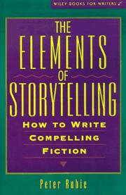 Cover of: The elements of storytelling by Peter Rubie