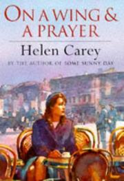 On a Wing and a Prayer by Helen Carey