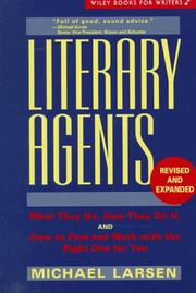 Cover of: Literary agents: what they do, how they do it and how to find and work with the right one for you