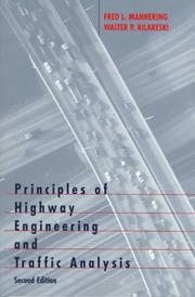 Cover of: Principles of highway engineering and traffic analysis by Fred L. Mannering, Walter P. Kilareski, Scott S. Washburn, Fred L. Mannering