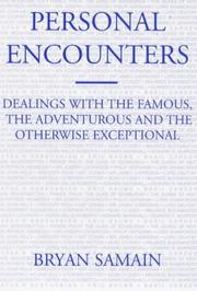 Cover of: Personal Encounters: Dealings with the Famous, the Adventurous, and the Otherwise Exceptional
