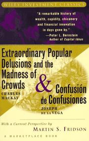 Cover of: Extraordinary popular delusions and the madness of crowds by Charles Mackay, Charles Mackay