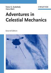 Cover of: Adventures in celestial mechanics by Victor Goyzo Szebehely, Hans Mark, Victor Goyzo Szebehely