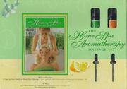 Cover of: The Home Spa Aromatherapy Massage Set | Bramley
