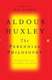 The perennial philosophy by Aldous Huxley