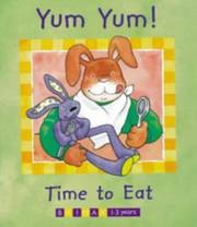 Cover of: Yum Yum! Time to Eat (Billy Rabbit & Little Billy)