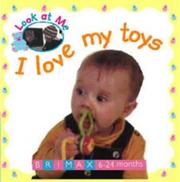 Cover of: I Love My Toys (Look at Me)