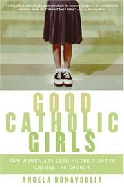 Cover of: Good Catholic Girls | Angela Bonavoglia