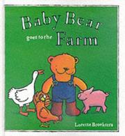 Cover of: Baby Bear Goes to the Farm by Lorette Broekstra