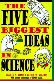 The five biggest ideas in science by Charles M. Wynn