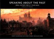 Cover of: Speaking About the Past: Oral History for 5-7 Year Olds