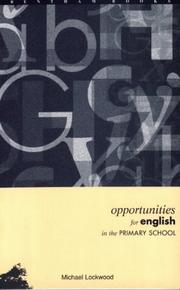 Cover of: Opportunities for English in the Primary School by Michael Lockwood
