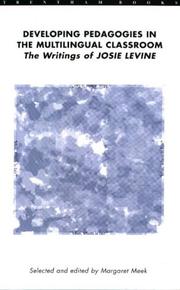 Cover of: Developing Pedagogies in the Multilingual Classroom: The Writings of Josie Levine