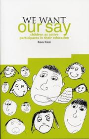 Cover of: We Want Our Say: Children as Active Participants in Their Education