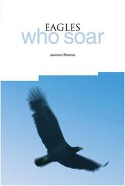 Eagles Who Soar by Jasmine Rhamie