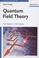 Cover of: Quantum field theory