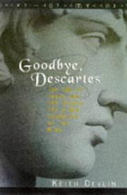 Cover of: Goodbye, Descartes: the end of logic and the search for a new cosmology of the mind