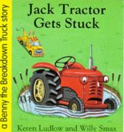 Cover of: Jack Tractor Gets Stuck (Benny the Breakdown Truck)