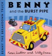 Cover of: Benny and the Burst Pipe (Benny the Breakdown Truck) (Benny the Breakdown Truck)