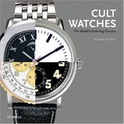 Cover of: Cult Watches: The World's Enduring Classics