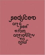 Cover of: Seduced: Art & Sex from Antiquity to Now