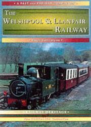Cover of: The Welshpool and Llanfair Light Railway (Past & Present Companions)