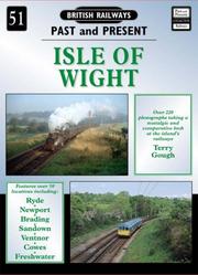 Cover of: Isle of Wight Railways (British Railways Past & Present) by Terry Gough, Colin Pomeroy
