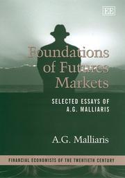 Cover of: Foundations of Futures Markets: Selected Essays of A.G. Malliaris (Financial Economists of the Twentieth Century)