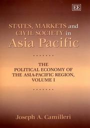 Cover of: States, Markets and Civil Society in Asia Pacific : The Political Economy of the Asia-Pacific Region Volume I