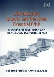 Cover of: Liberalization, Growth and the Asian Financial Crisis: Lessons for Developing and Transitional Economies in Asia (Elgar Monographs)