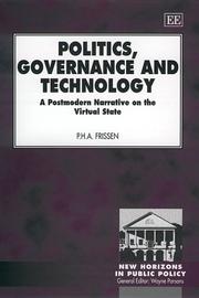 Cover of: Politics, Governance and Technology: A Postmodern Narrative on the Virtual State (New Horizons in Public Policy.)