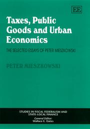 Cover of: Taxes, Public Goods and Urban Economics | Peter Mieszkowski