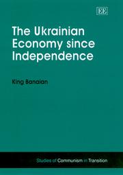 The Ukrainian Economy Since Independence (Studies of Communism in Transition.) by King Banaian