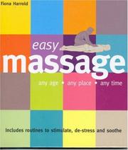 Cover of: Easy Massage: Any Age - Any Place - Any Time (Easy (Connections Book Publishing))