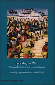 Cover of: Spreading the Word: The Issue of Diffusion Among the Atlantic Creoles (Westminster Creolistics)