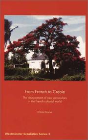 Cover of: From French to Creole: The Development of New Vernaculars in the French Colonial World (Westminster Creolistics)