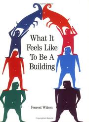 Cover of: What It Feels Like to Be a Building | Forrest Wilson (architect)