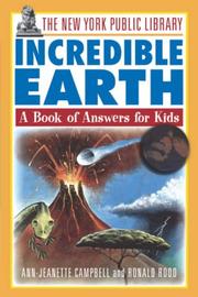 Cover of: The New York Public Library incredible Earth: a book of answers for kids