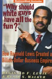 Cover of: Why Should White Guys Have All the Fun by Reginald F. Lewis, Blair S. Walker, Reginald F. Lewis