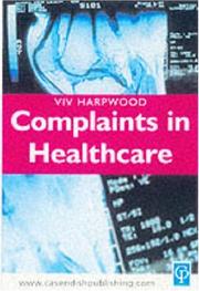 Cover of: Complaints in Healthcare by Vivienne Harpwood