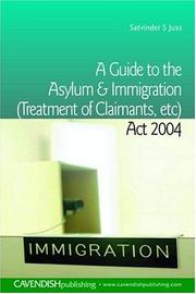 Cover of: A Guide to the Asylum and Immigration (Treatment of Claimants, etc) Act 2004